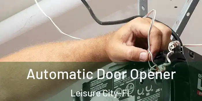 Automatic Door Opener Leisure City-FL