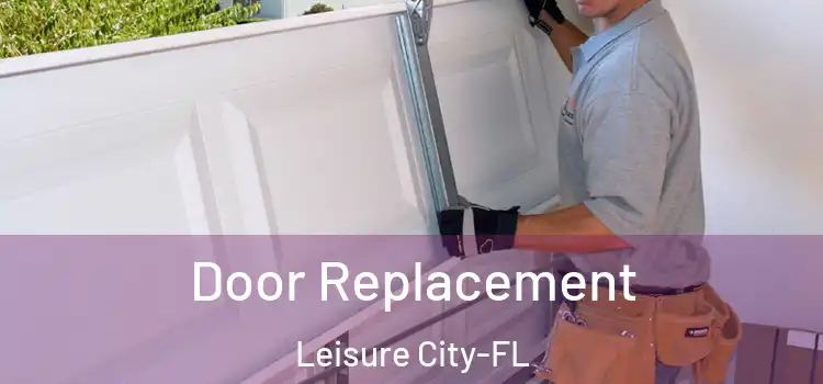 Door Replacement Leisure City-FL